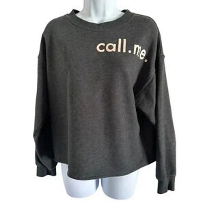 Call. Me. sweatshirt size large long sleeve gray
